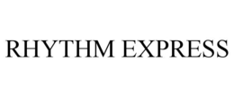 RHYTHM EXPRESS trademark