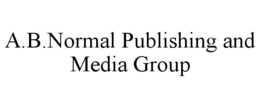 A.B.NORMAL PUBLISHING AND MEDIA GROUP trademark