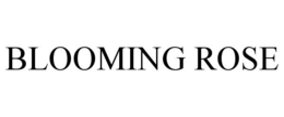 BLOOMING ROSE trademark