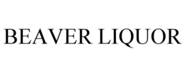BEAVER LIQUOR trademark