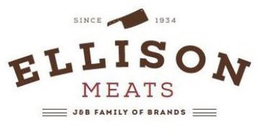 SINCE 1934 ELLISON MEATS J&B FAMILY OF BRANDS trademark
