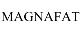 MAGNAFAT trademark