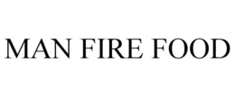MAN FIRE FOOD trademark