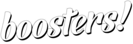 BOOSTERS! trademark