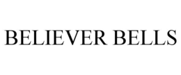 BELIEVER BELLS trademark