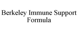 BERKELEY IMMUNE SUPPORT FORMULA trademark