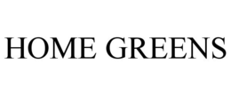 HOME GREENS trademark