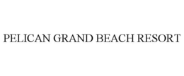 PELICAN GRAND BEACH RESORT trademark