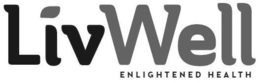 LIVWELL ENLIGHTENED HEALTH trademark