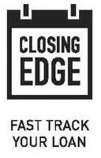 CLOSING EDGE FAST TRACK YOUR LOAN trademark
