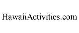 HAWAIIACTIVITIES.COM trademark