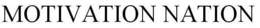 MOTIVATION NATION trademark