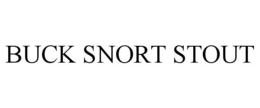 BUCK SNORT STOUT trademark