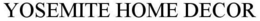 YOSEMITE HOME DECOR trademark