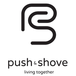 PS PUSH & SHOVE LIVING TOGETHER trademark