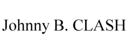 JOHNNY B. CLASH trademark