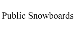 PUBLIC SNOWBOARDS trademark