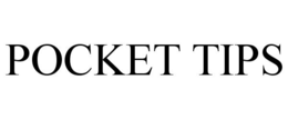 POCKET TIPS trademark