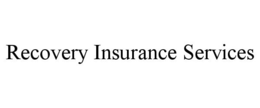 RECOVERY INSURANCE SERVICES trademark