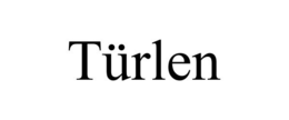 TÜRLEN trademark