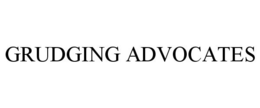 GRUDGING ADVOCATES trademark