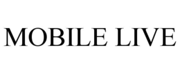 MOBILE LIVE trademark