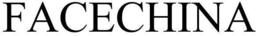 FACECHINA trademark