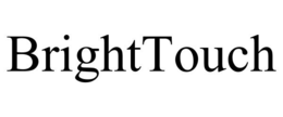 BRIGHTTOUCH trademark