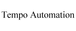 TEMPO AUTOMATION trademark