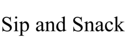 SIP AND SNACK trademark