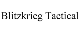 BLITZKRIEG TACTICAL trademark