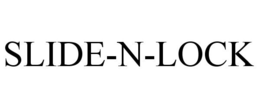 SLIDE-N-LOCK trademark