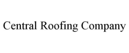 CENTRAL ROOFING COMPANY trademark