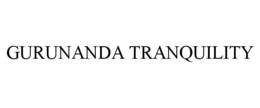 GURUNANDA TRANQUILITY trademark