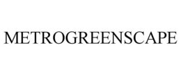 METROGREENSCAPE trademark