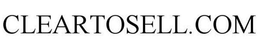 CLEARTOSELL.COM trademark