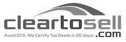 CLEARTOSELL.COM AVOID QTA. WE CERTIFY TAX DEEDS IN 20 DAYS. trademark