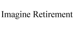 IMAGINE RETIREMENT trademark