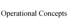 OPERATIONAL CONCEPTS trademark