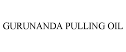 GURUNANDA PULLING OIL trademark