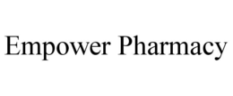 EMPOWER PHARMACY trademark