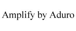 AMPLIFY BY ADURO trademark