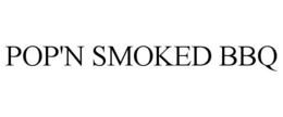 POP'N SMOKED BBQ trademark