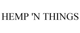 HEMP 'N THINGS trademark