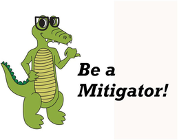 BE A MITIGATOR! trademark