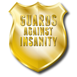 GUARDS AGAINST INSANITY trademark