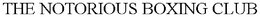 THE NOTORIOUS BOXING CLUB trademark