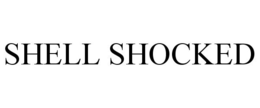 SHELL SHOCKED trademark