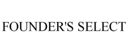 FOUNDER'S SELECT trademark