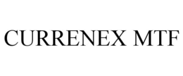 CURRENEX MTF trademark